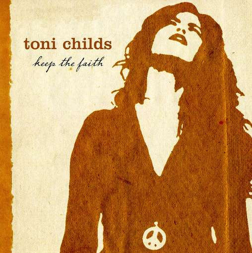 CHILDS, TONI  - KEEP THE FAITH