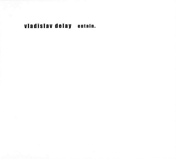 DELAY, VLADISLAV  - ENTAIN