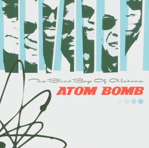 BLIND BOYS OF ALABAMA - ATOM BOMB