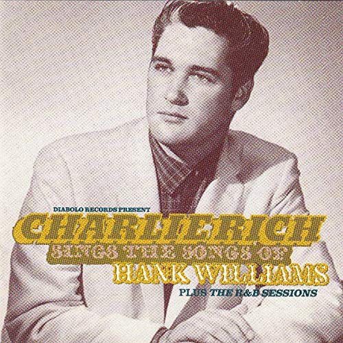 RICH, CHARLIE - SINGS HANK WILLIAMS