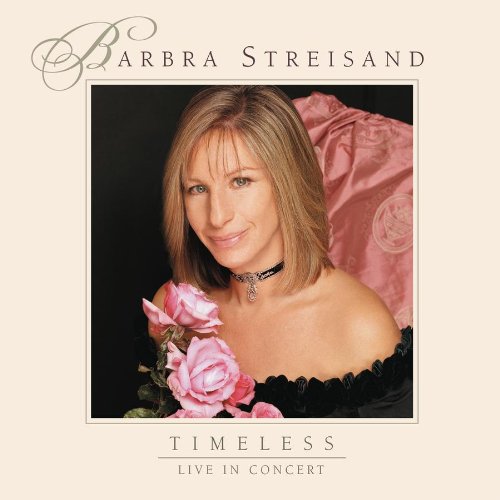 STREISAND, BARBRA - TIMELESS: LIVE IN CONCERT