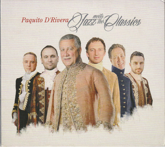D'RIVERA, PAQUITO  - JAZZ MEETS THE CLASSICS