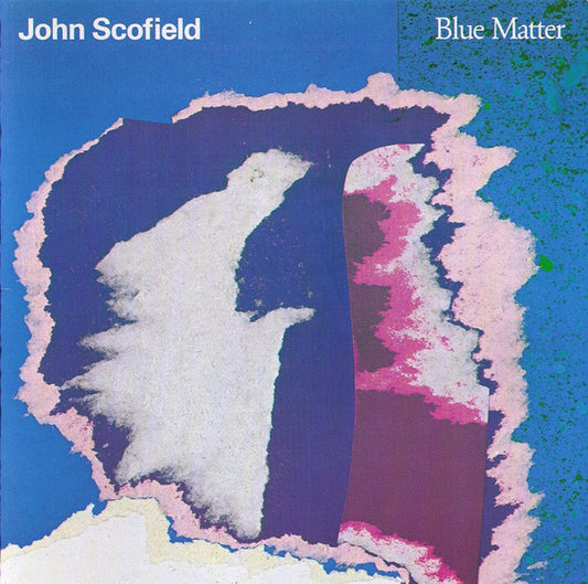 SCOFIELD, JOHN  - BLUE MATTER