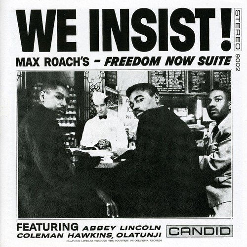 ROACH, MAX - WE INSIST! FREEDOM NOW SUITE