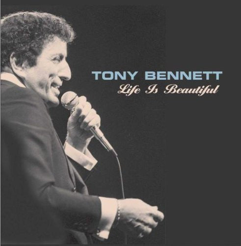 BENNETT, TONY  - LIFE IS BEAUTIFUL