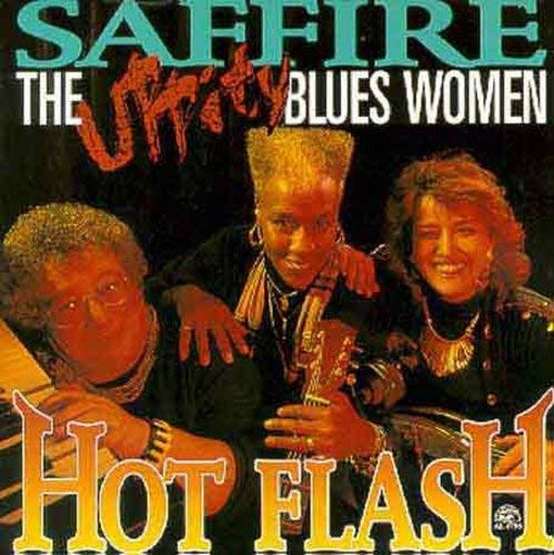 SAFFIRE-UPPITY BLUES WOMEN - HOT FLASH