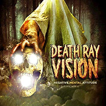 DEATH RAY VISION  - NEGATIVE MENTAL ATTITUDE
