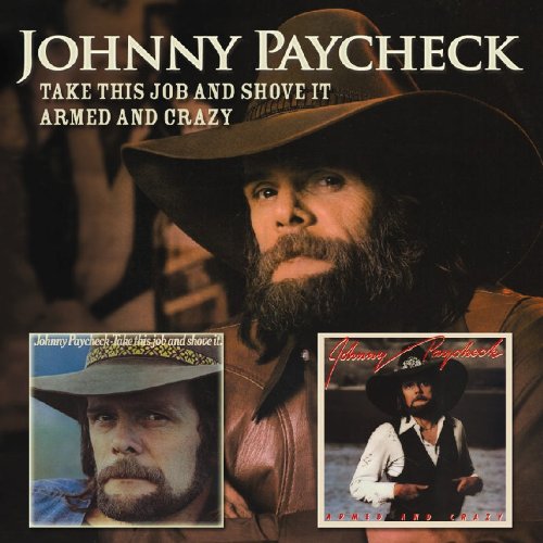 JOHNNY PAYCHECK - TAKE THIS JOB AND SHOVE IT/ARM