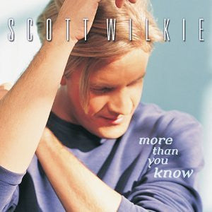 WILKIE, SCOTT  - MORE THAN YOU KNOW