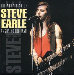 EARLE, STEVE - VERY BEST OF - ANGRY YOUNG MAN