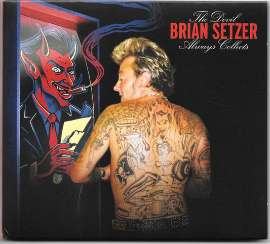 SETZER, BRIAN  - DEVIL ALWAYS COLLECTS