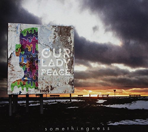 OUR LADY PEACE - SOMETHINGNESS