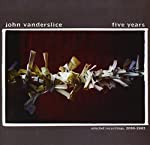 VANDERSLICE, JOHN - FIVE YEARS