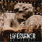 LIFERUINER - NO SAINTS