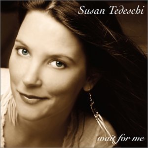 TEDESCHI, SUSAN - WAIT FOR ME