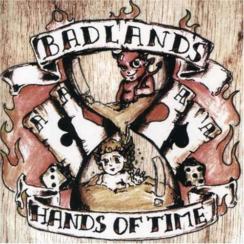 BADLANDS - HANDS OF TIME