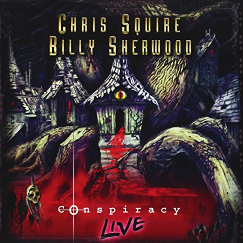 SQUIRE, CHRIS & BILLY SHERWOOD - CONSPIRACY-LIVE (W/DVD)