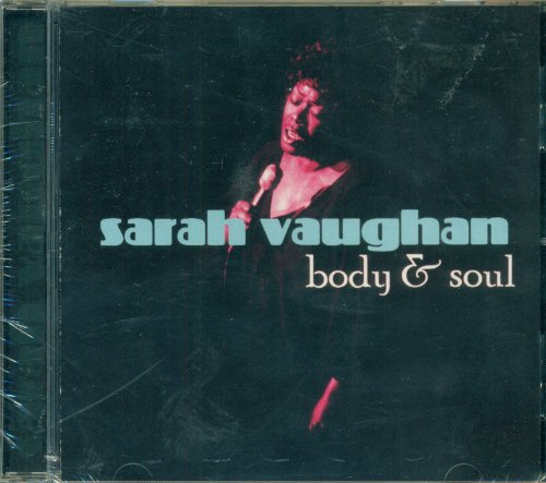 VAUGHAN, SARAH - BODY AND SOUL