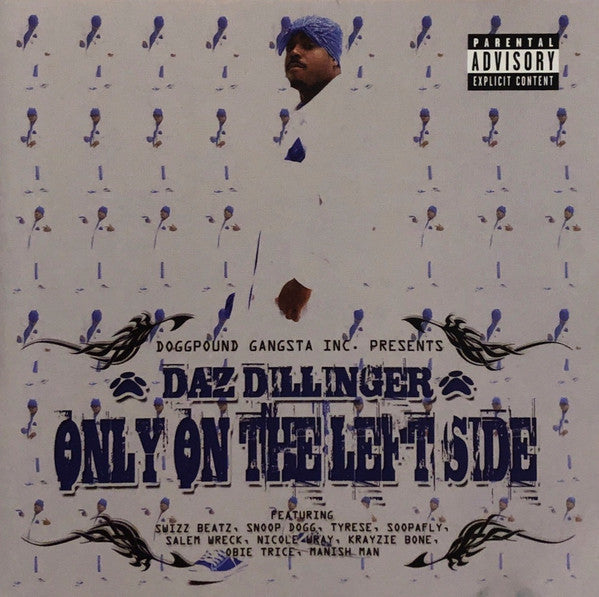 DILLINGER, DAZ  - ONLY ON THE LEFT SIDE