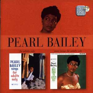 BAILEY, PEARL  - SINGS SONGS FOR ADULTS/MORE SONGS FOR AD