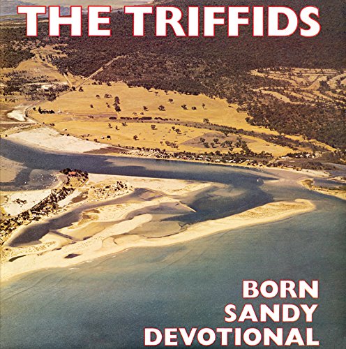 TRIFFIDS - BORN SANDY DEVOTIONAL