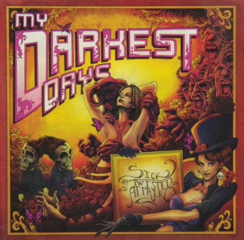 MY DARKEST DAYS - SICK AND TWISTED AFFAIR (DELUXE EDITION)