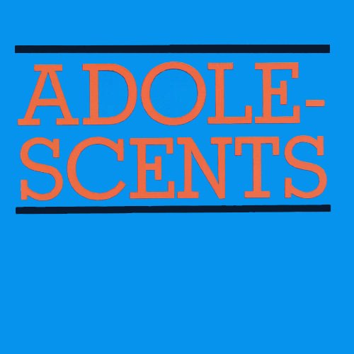 ADOLESCENTS - ADOLESCENTS