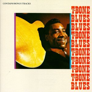 WALKER, T BONE - T BONE BLUES