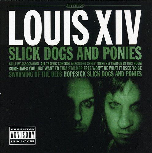 LOUIS XIV - SLICK DOGS & PONIES