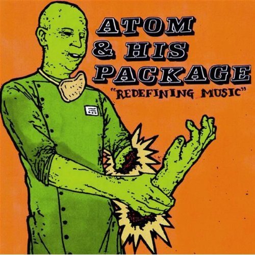 ATOM AND HIS PACKAGE - REDEFINING MUSIC