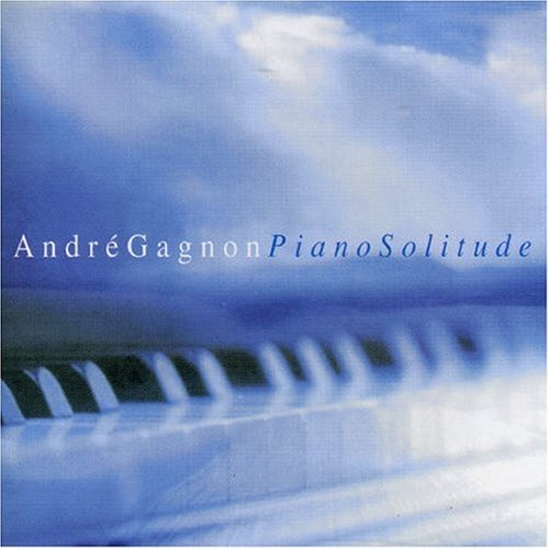 GAGNON, ANDRE  - PIANO SOLITUDE