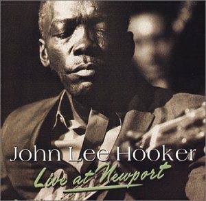 JOHN LEE HOOKER - LIVE AT NEWPORT