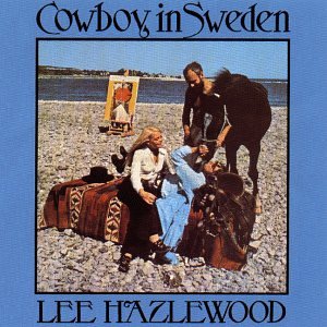 HAZLEWOOD, LEE - COWBOY IN SWEDEN