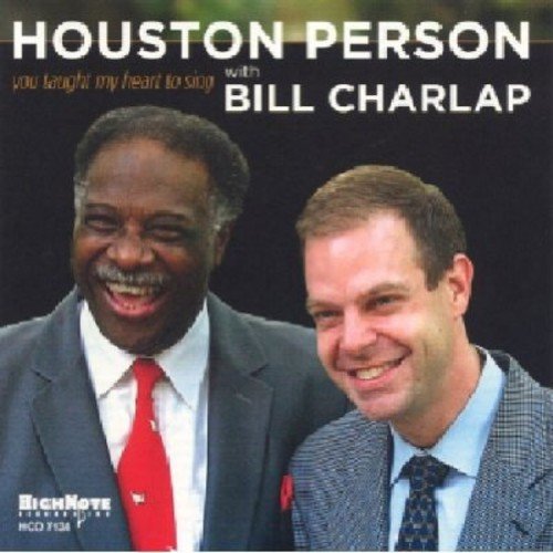 HOUSTON PERSON WITH BILL CHARLAP - YOU TAUGHT MY HEART TO SING