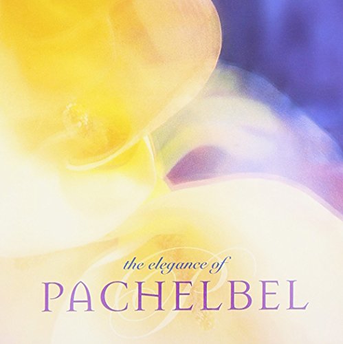 PACHELBEL - ELEGANCE OF PACHELBEL