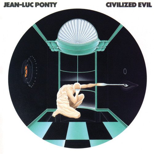 JEAN-LUC PONTY - CIVILIZED EVIL