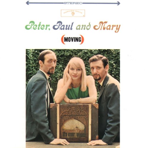 PETER, PAUL & MARY - MOVING