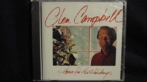 CAMPBELL, GLEN - HOME FOR THE HOLIDAYS