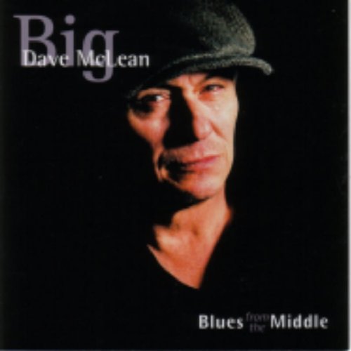 MCLEAN, BIG DAVE - BLUES FROM THE MIDDLE