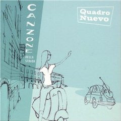 QUADRO NUEVO  - CANZONE DELLA STRADA