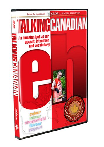 CANADIAN EXPERIENCE: TALKING CANADIAN