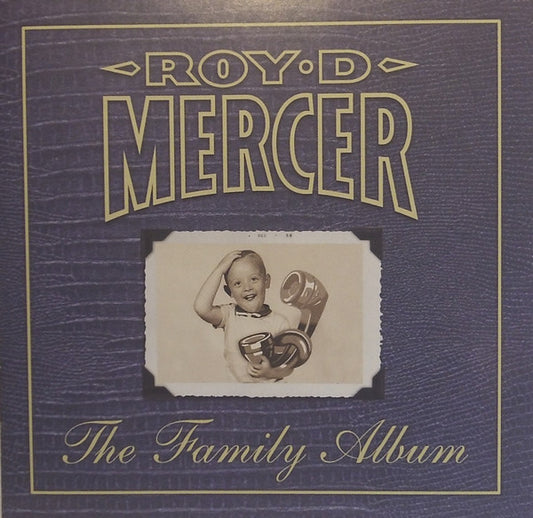 MERCER, ROY D.  - FAMILY ALBUM