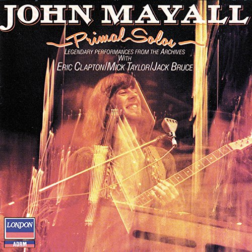 JOHN MAYALL - PRIMAL SOLOS