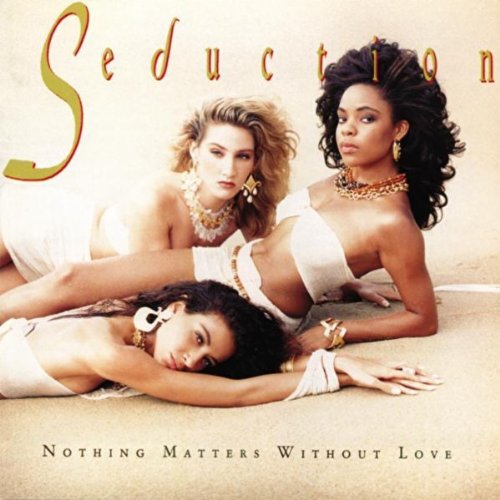 VARIOUS - SEDUCTION: NOTHING MATTERS WITHOUT LOVE