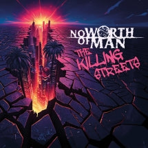 NO WORTH OF MAN - THE KILLING STREETS [CD]