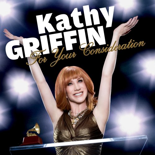 GRIFFIN, KATHY - FOR YOUR CONSIDERATION