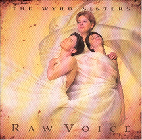 WYRD SISTERS - RAW VOICE