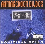 ARMAGEDDON DILDOS - HOMICIDAL DOLLS