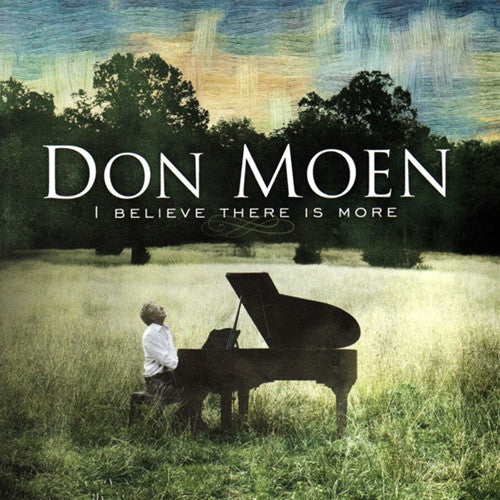 MOEN, DON  - I BELIEVE THERE IS MORE