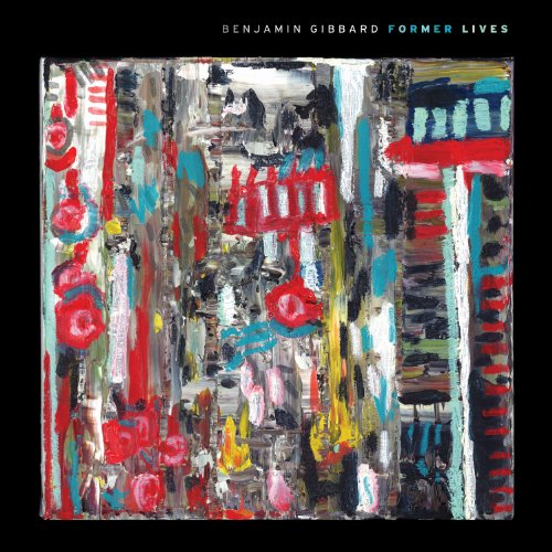 GIBBARD, BENJAMIN - FORMER LIVES